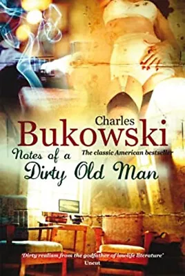 Notes Of A Dirty Old Man Paperback Charles Bukowski • £4.03