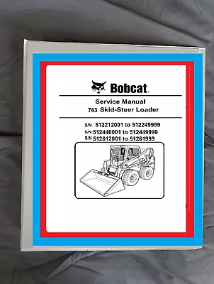 Bobcat 763 763F Skidsteer SKID Loader Workshop Manual L Binder • $60.48