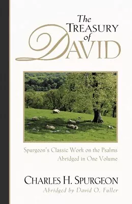 The Treasury Of David: Spurgeon's Classic Work On The Psalms - Spurgeon Charles • $41.99