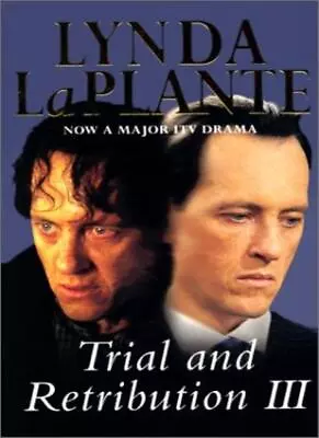 £4.31 • Buy Trial And Retribution: No. 3 By Lynda La Plante. 9780330392501