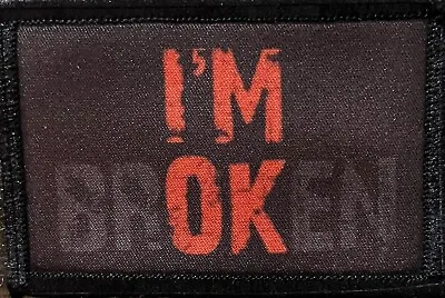 I'm Broken Morale Patch Military Tactical • $8.49