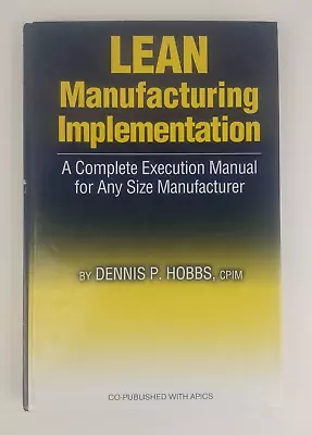 LEAN Manufacturing Implementation: A Complete Execution Manual For Any Size Manu • $7.79