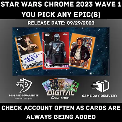 $6.80 • Buy Topps Star Wars Card Trader Chrome 2023 Wave 1 YOU PICK Any EPIC Card (s)