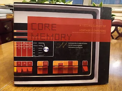 CORE MEMORY: A VISUAL SURVEY OF VINTAGE COMPUTERS By John Alderman Hardcover • $45