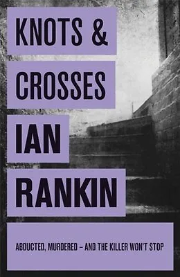 Knots And Crosses By Ian Rankin. 9780752883533 • £2.51