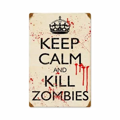 Keep Calm And Kill Zombies 18  Heavy Duty Usa Made Metal Home Decor Sign • £79.51