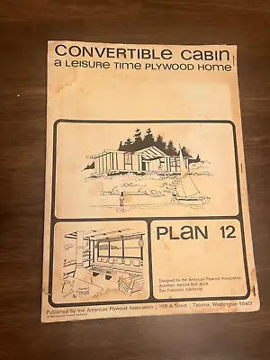 Mid Century Leisure Time  Convertible Cabin Home Plans.  Copyright 1960 • $24