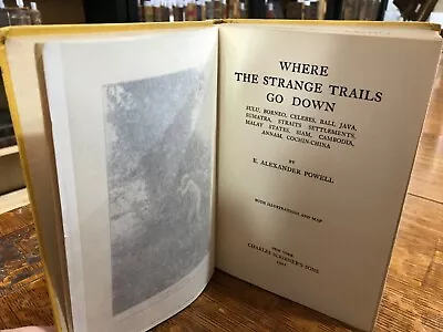 1921 Where The Strange Trails Go Down E. Alexander Powell With Photographs • $75