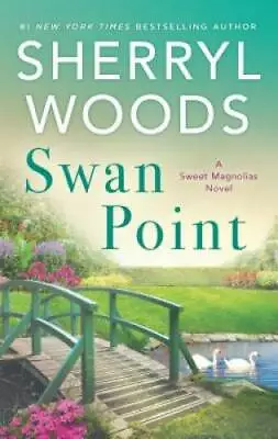 Swan Point (A Sweet Magnolias Novel) - Mass Market Paperback - GOOD • $3.81