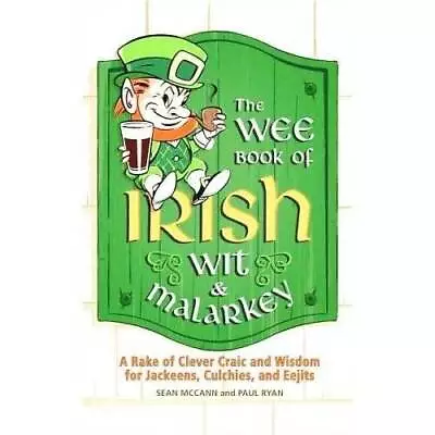 The Wee Book Of Irish Wit  Malarkey - Hardcover By Sean McCann - GOOD • $5.24