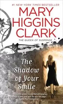 The Shadow Of Your Smile - Mass Market Paperback By Clark Mary Higgins - GOOD • $3.63