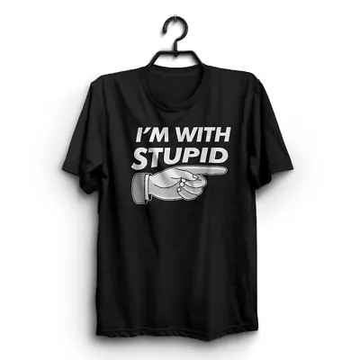 IM WITH STUPID Mens Funny T-Shirt Novelty T Shirts Clothing Tee Birthday Gift • £9.95