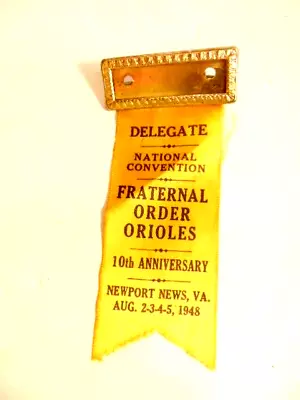 Vintage Fraternal Order Of Orioles 1948 Convention Badge; Newport News VA • $4.99