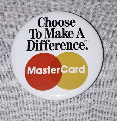 Vintage Mastercard Choose To Make A Difference Pinback Pin • $10.99