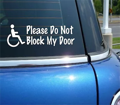 Please Do Not Block My Door Male Decal Sticker Wheelchair Handicap Don't Vehicle • $2.97