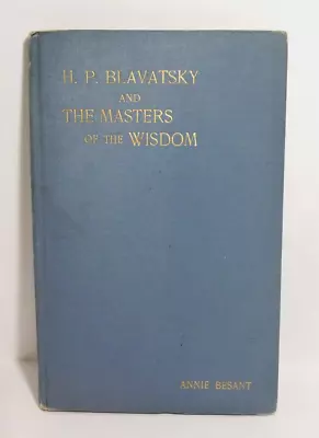 H P Blavatsky And The Masters Of The Wisdom Annie Besant 1907 Theosophical HB • $67.50