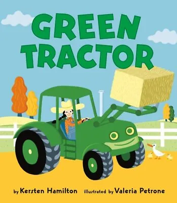 Green Tractor Hardcover By Hamilton Kersten; Petrone Valeria (ILT) Like N... • £8.46