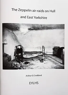 The Zeppelin Air-raids On Hull And East Yorkshire (local History Book) • £9
