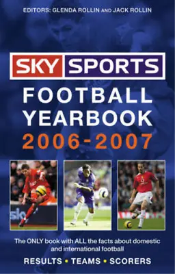 £3.58 • Buy Sky Sports Football Yearbook 2006-2007, Jack Rollin, Glenda Rollin, Used; Good B