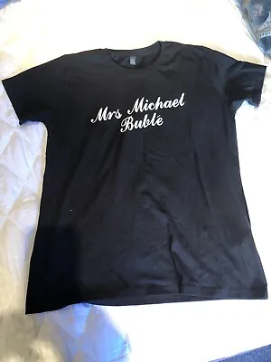 Mrs. Michael Buble Black T Shirt L Music Married Script • £6