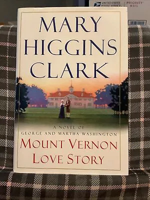 Mount Vernon Love Story HC Mary Higgins Clark 0931917409 AUTOGRAPHED Signed • $1.99