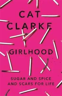 Girlhood: A Zoella Book Club 2017 NovelCat Clarke • £2.11