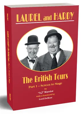 LAUREL And HARDY - The British Tours (Part 1) - Screen To Stage [1926 To 1951] • £14.95