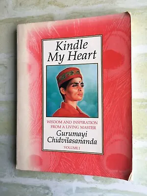$94.05 • Buy Gurumayi Chidvilasananda - KINDLE MY HEART - Volume 1 - RARE Softcover Book
