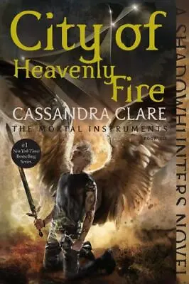 City Of Heavenly Fire [6] [The Mortal Instruments]  Clare Cassandra  Good  Book • $5.51