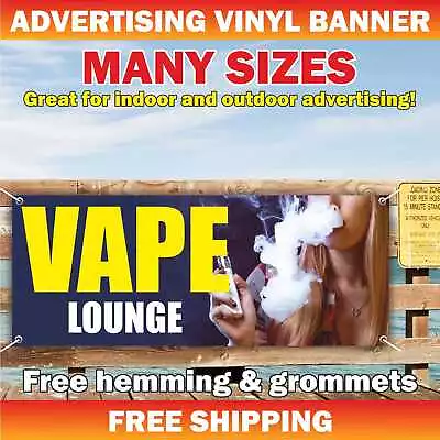 VAPE E-CIG LOUNGE Advertising Banner Vinyl Mesh Sign Smoke Shop Vapors Oil Cbd • $179.95