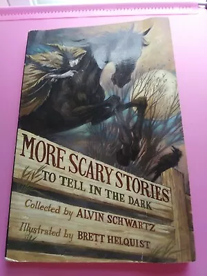 More Scary Stories To Tell In The Dark By Alvin Schwartz • $1.50