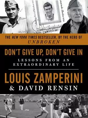Don't Give Up Don't Give In: Lessons From An Extraordinary Life • $7.49