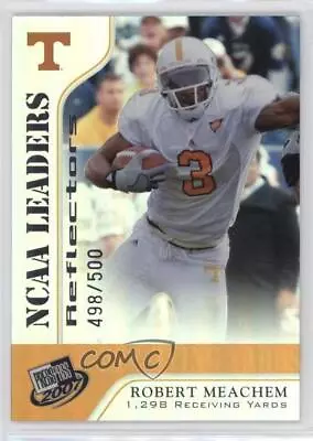 2007 Press Pass NCAA Leaders Reflectors /500 Robert Meachem #61 Rookie RC • $3.42