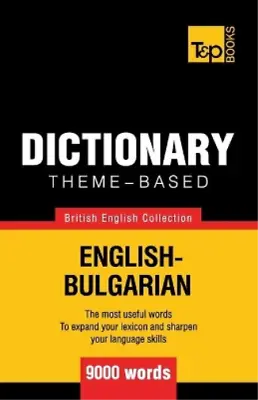 Andrey Taranov Theme-Based Dictionary British English-Bulgarian (Paperback) • £15.76
