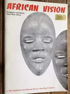 £4.99 • Buy AFRICAN VISION - Sculptures & Masks From West Africa 1988 Pbk