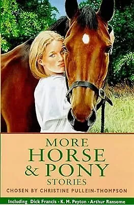 More Horse And Pony Stories (Kingfisher Story Library) Pullein-Thompson Christ • £2.38