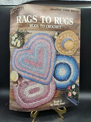 1988 Leisure Arts Rags To Rugs 1186 Crochet Pattern Booklet 3 Projects Vtg • $9.99