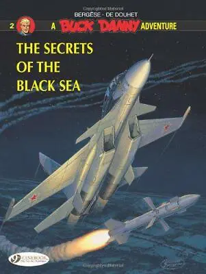 £9.05 • Buy Buck Danny Vol.2: The Secrets Of The Black Sea By Francis Bergese, NEW Book, FRE