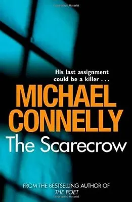 The ScarecrowMichael Connelly- 9781409103400 • £3.26