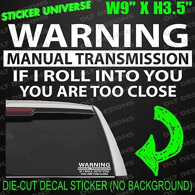 WARNING MANUAL TRANSMISSION Funny Car Window Decal Bumper Sticker Caution 0315 • $3.99