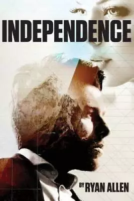 Independence (Volume 1) - Paperback By Allen Ryan W - GOOD • $5.07