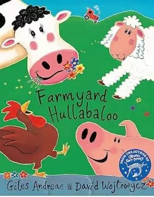 Farmyard Hullabaloo - Giles Andrae And David Wojtowycz • £19.90