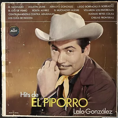 El Piporro Lalo Gonzalez  Hits De El Piporro  Vinyl Record LP • $19.99