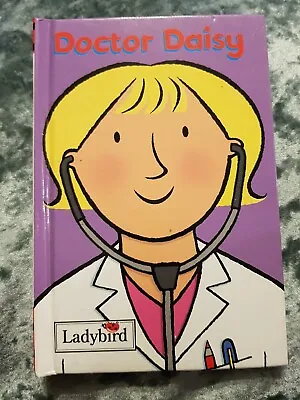 Ladybird Books Little Workmates Doctor Daisy • £3