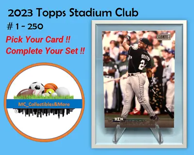 2023 Topps Stadium Club #1-250 You Pick & Complete Your Set - Buy 5 Get 2 FREE • $1.99
