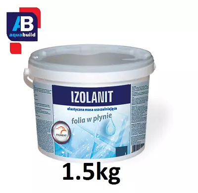 1.5kg IZOLANIT Liquid Foil Aqua Waterproof Tanking Membrane Wet Shower Bath Room • £20.99