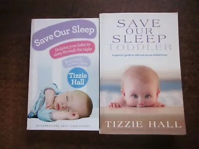 SAVE OUR SLEEP & SAVE OUR SLEEP TODDLER By Tizzie Hall Parenting Baby X 2 Books • $25