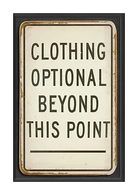 Naturist Sign  Clothing Optional  Naked Repro Poster With Choice Of Frame • £23.61