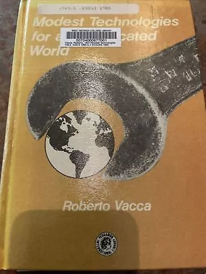 Modest Technologies For A Complicated World Roberto Vacca 1980 • $99.99