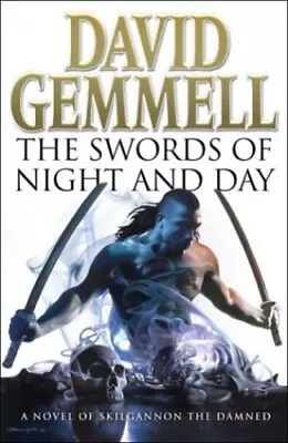 The Swords Of Night And Day (Skilgannon The Damned... By Gemmell David Hardback • £4.38